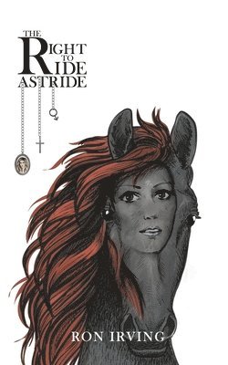 Ron Irving - Right to Ride Astride, Häftad