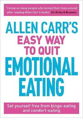 bokomslag Allen Carr's Easy Way to Quit Emotional Eating