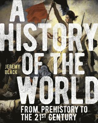 Jeremy Black, Professor Jeremy Black - History of the World, Inbunden