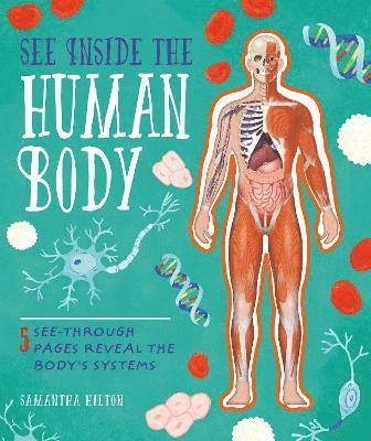 Samantha Hilton - See Inside the Human Body, Inbunden