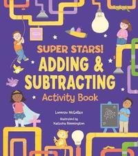 bokomslag Super Stars! Adding and Subtracting Activity Book