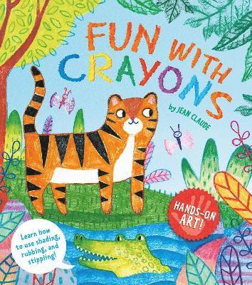 Jean Claude - Hands-On Art! Fun with Crayons, Häftad