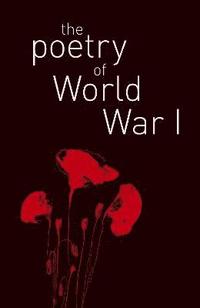 bokomslag The Poetry of World War I