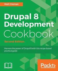 bokomslag Drupal 8 Development Cookbook -