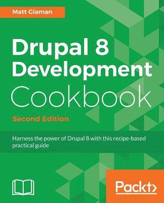 bokomslag Drupal 8 Development Cookbook -