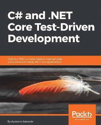 C# and .NET Core Test-Driven Development 1