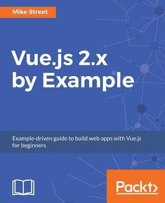 Vue.js 2.x by Example 1