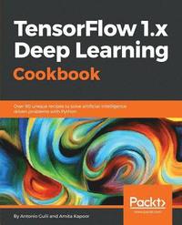 bokomslag TensorFlow 1.x Deep Learning Cookbook