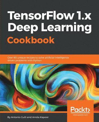 TensorFlow 1.x Deep Learning Cookbook 1