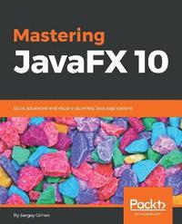 bokomslag Mastering JavaFX 10