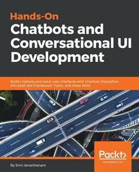 bokomslag Hands-On Chatbots and Conversational UI Development