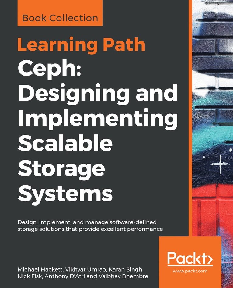 Michael Hackett, Vikhyat Umrao, Karan Singh, Nick Fisk, Anthony D'Atri, Vaibhav Bhembre, Michael, Hackett, Vikhyat, Umrao - Ceph: Designing and Implementing Scalable Storage Systems, Häftad
