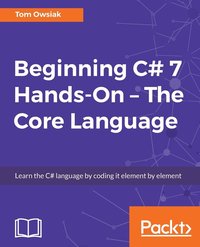 bokomslag Beginning C# 7 Hands-On - The Core Language
