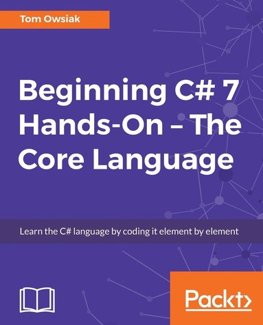 bokomslag Beginning C# 7 Hands-On  The Core Language