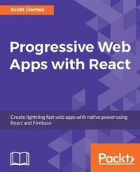 bokomslag Progressive Web Apps with React