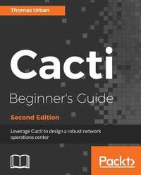 bokomslag Cacti Beginner's Guide, Second Edition