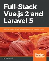 bokomslag Full-Stack Vue.js 2 and Laravel 5