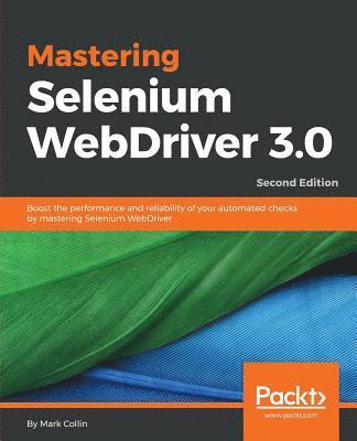 Mastering Selenium WebDriver 3.0 1
