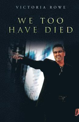 Victoria Rowe - We Too Have Died, Häftad
