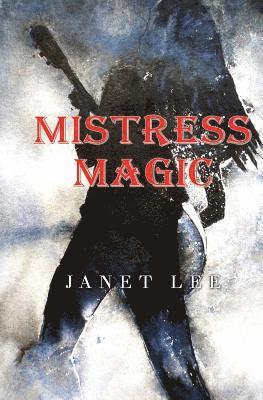 Janet Lee - MISTRESS MAGIC, Häftad