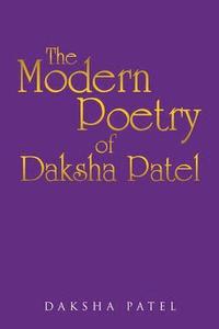 bokomslag The Poetry of Daksha Patel