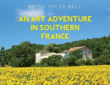 bokomslag Art Adventure in Southern France