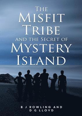 bokomslag Misfit Tribe and the Secret of Mystery Island