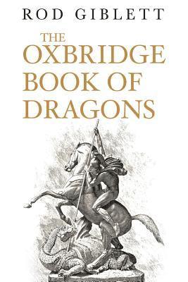 Rod Giblett - Oxbridge Book of Dragons, Häftad
