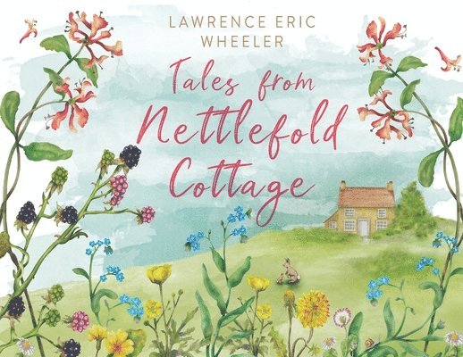 Lawrence Wheeler - Tales from Nettlefold Cottage, Häftad