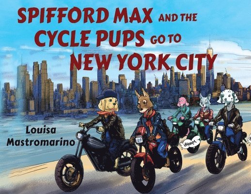 Spifford Max and the Cycle Pups Go to New York City 1