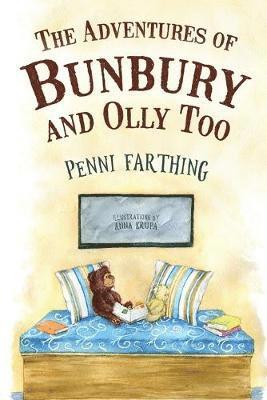 Penni Farthing - Adventures of Bunbury and Olly Too, Häftad