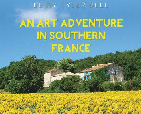 Art Adventure in Southern France
