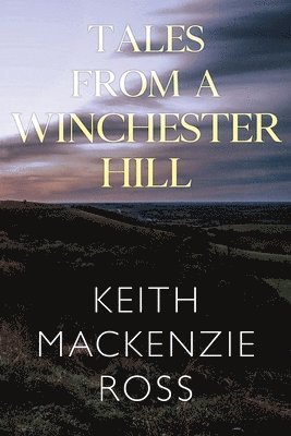 bokomslag Tales from a Winchester Hill