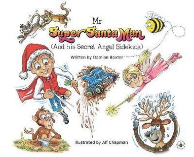 bokomslag Mr Super Santa Man (and his secret Angel sidekick)