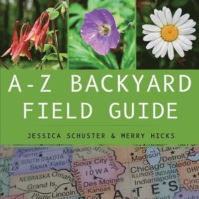 A-Z Backyard Field Guide 1