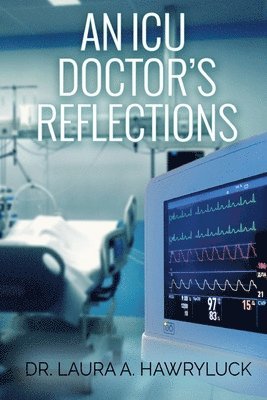 Laura Hawryluck - ICU Doctor's Reflections, Häftad