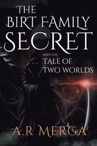 bokomslag The Birt Family Secret and the Tale of Two Worlds
