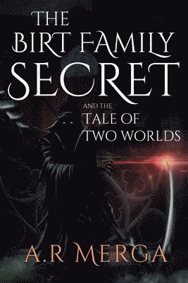 The Birt Family Secret and the Tale of Two Worlds 1