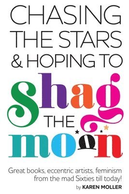 Chasing the Stars and Hoping to Shag the Moon 1