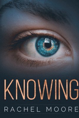 Rachel Moore - Knowing, Häftad