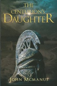 bokomslag The Centurion's Daughter
