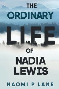 bokomslag The Ordinary Life of Nadia Lewis