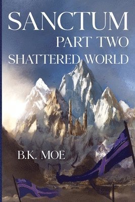 B K Moe, B. K. Moe, K Moe, B - Sanctum Book Two, Häftad