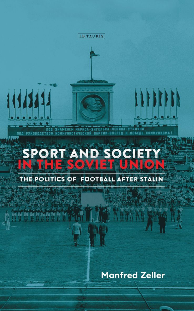 Manfred Zeller - Sport and Society in the Soviet Union, Inbunden