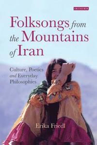 bokomslag Folksongs from the Mountains of Iran