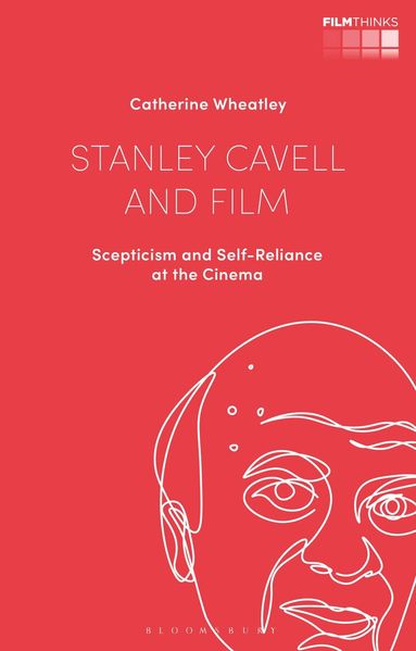 Catherine Wheatley, Lúcia Nagib - Stanley Cavell and Film, Inbunden