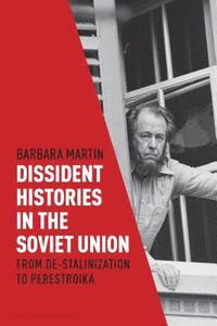 bokomslag Dissident Histories in the Soviet Union