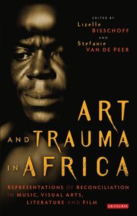 bokomslag Art and Trauma in Africa