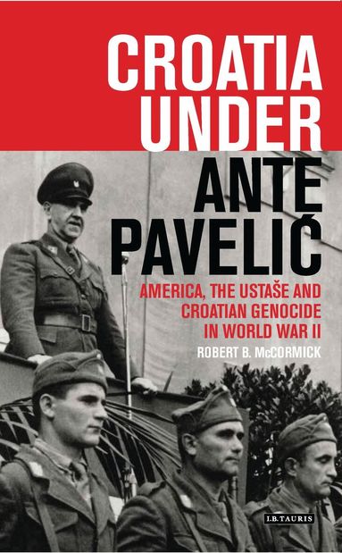 Robert B. McCormick - Croatia Under Ante Pavelic, Häftad