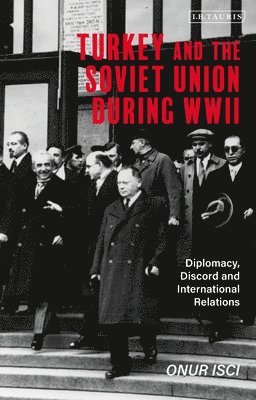bokomslag Turkey and the Soviet Union During World War II